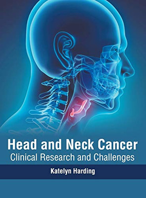 Head And Neck Cancer: Clinical Research And Challenges