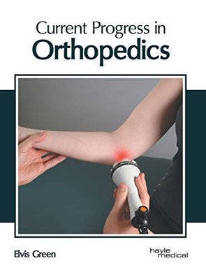 Current Progress In Orthopedics