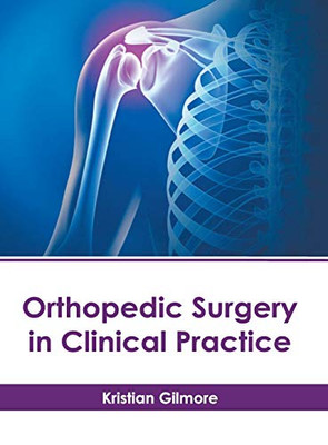 Orthopedic Surgery In Clinical Practice