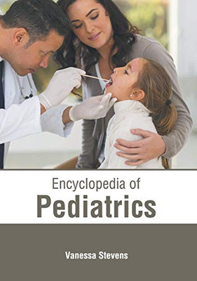 Encyclopedia Of Pediatrics
