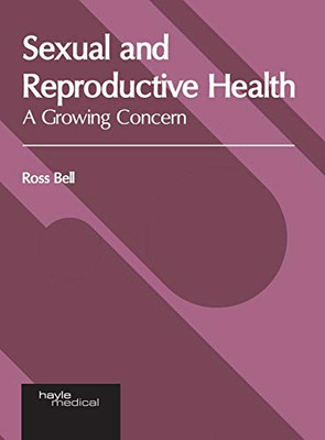 Sexual And Reproductive Health: A Growing Concern