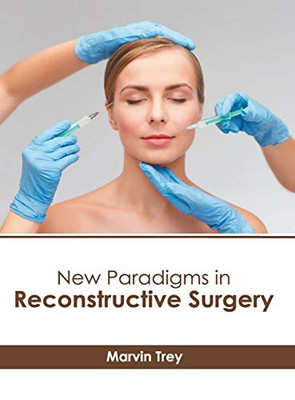 New Paradigms In Reconstructive Surgery