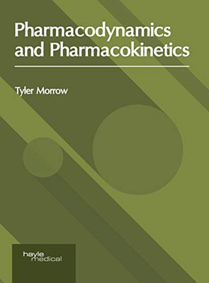 Pharmacodynamics And Pharmacokinetics
