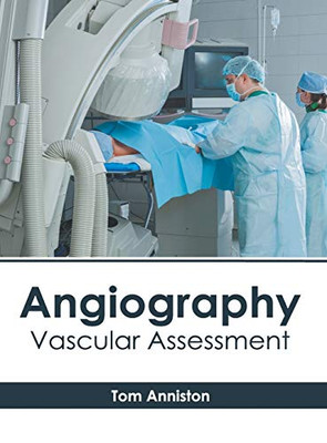Angiography: Vascular Assessment