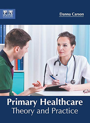 Primary Healthcare: Theory And Practice
