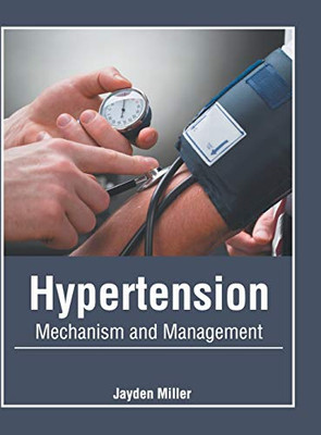 Hypertension: Mechanism And Management