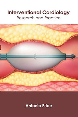 Interventional Cardiology: Research And Practice