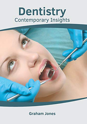 Dentistry: Contemporary Insights