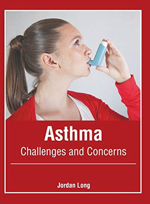 Asthma: Challenges And Concerns