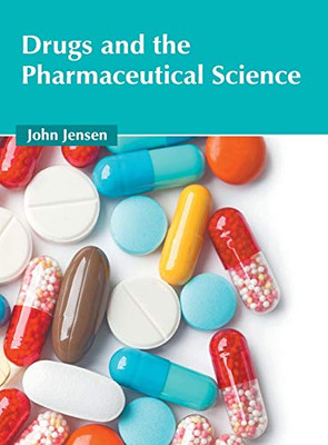 Drugs And The Pharmaceutical Science