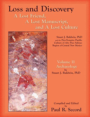 Loss And Discovery, Volume Ii: A Lost Friend, A Lost Manuscript, And A Lost Culture