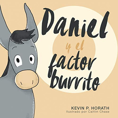 Daniel Y El Factor Burrito (Spanish Edition) - 9781632963338