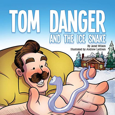 Tom Danger And The Ice Snake - 9781632963413