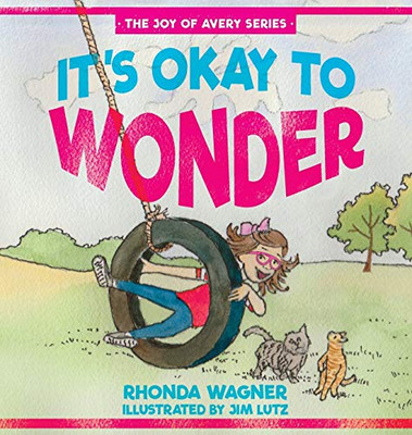 It'S Okay To Wonder (1) (The Joy Of Avery) - 9781632963437