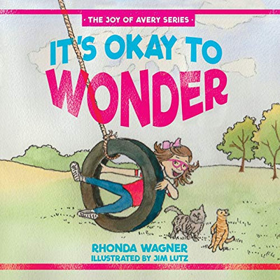 It'S Okay To Wonder (1) (The Joy Of Avery) - 9781632963482