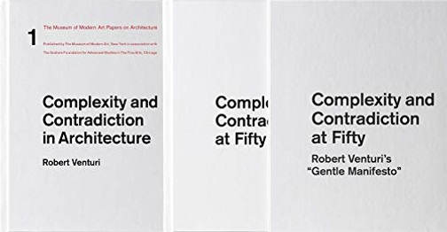Complexity And Contradiction At Fifty: Robert Venturi'S "Gentle Manifesto": A Symposium
