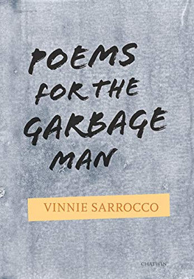Poems For The Garbage Man - 9781633980976