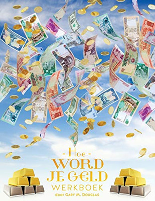Hoe Word Je G Ld Werkboek - Money Workbook Dutch (Dutch Edition)