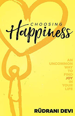 Choosing Happiness - 9781634932769