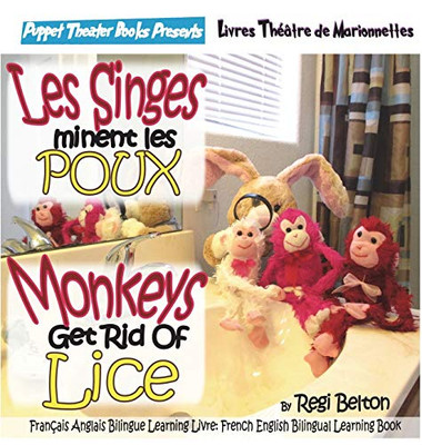 Monkeys Get Rid Of Lice - Les Singes Eliminent Les Poux (8) (Spraaks French) - 9781640321694