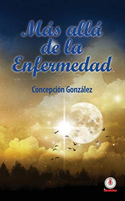 Más Allá De La Enfermedad (Spanish Edition) - 9781640863330