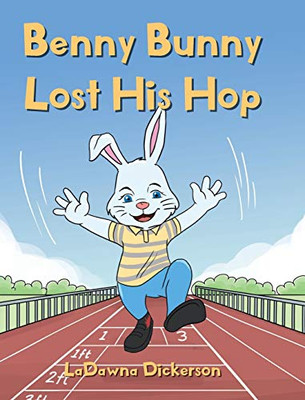 Benny Bunny Lost His Hop - 9781640964877