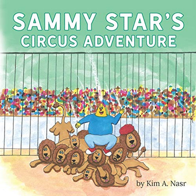 Sammy Star'S Circus Adventure - 9781641113601