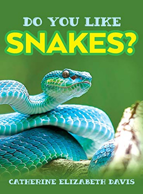 Do You Like Snakes? - 9781641114301