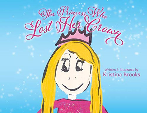The Princess Who Lost Her Crown - 9781641114950