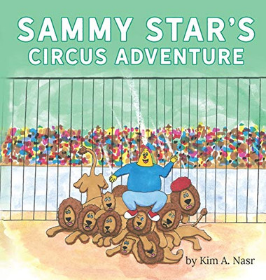 Sammy Star'S Circus Adventure - 9781641115094
