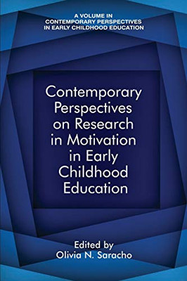 Contemporary Perspectives On Research In Motivation In Early Childhood Education (Contemporary Perspectives In Early Childhood Education) - 9781641134897