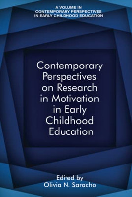 Contemporary Perspectives On Research In Motivation In Early Childhood Education (Contemporary Perspectives In Early Childhood Education) - 9781641134903
