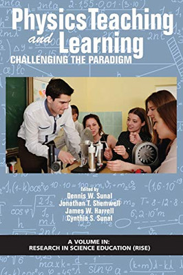 Physics Teaching And Learning: Challenging The Paradigm (Research In Science Education) - 9781641136563