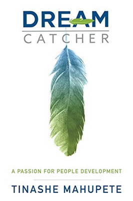 Dream Catcher: A Passion For People Development - 9781641136907