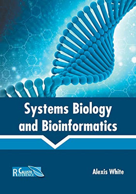Systems Biology And Bioinformatics