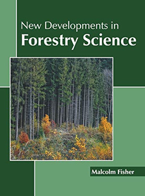 New Developments In Forestry Science