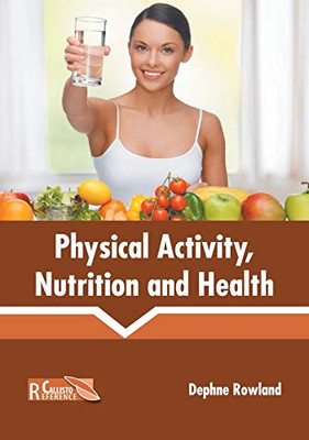 Physical Activity, Nutrition And Health