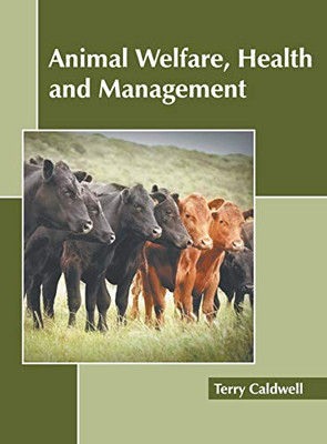 Animal Welfare, Health And Management
