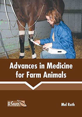 Advances In Medicine For Farm Animals