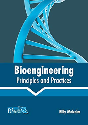 Bioengineering: Principles And Practices