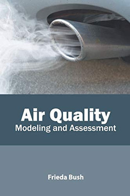 Air Quality: Modeling And Assessment