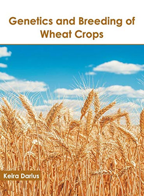 Genetics And Breeding Of Wheat Crops