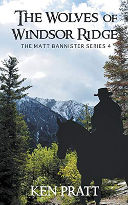 The Wolves Of Windsor Ridge (The Matt Bannister Series)