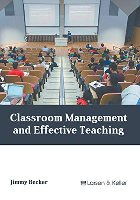 Classroom Management And Effective Teaching