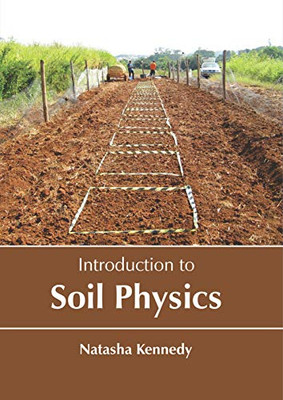 Introduction To Soil Physics