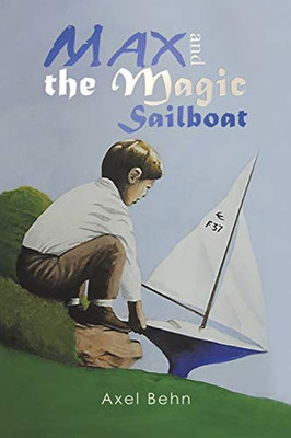 Max And The Magic Sailboat - 9781641823890