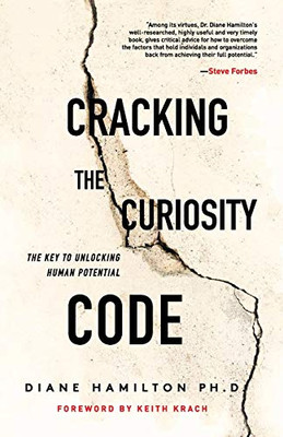 Cracking The Curiosity Code: The Key To Unlocking Human Potential - 9781642373462