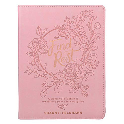 Find Rest Womens Devotional For Lasting Peace In A Busy Life - Pink Faux Leather Flexcover Gift Book Devotional W/Ribbon Marker