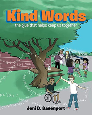 Kind Words: The Glue That Helps Keep Us Together - 9781642997989