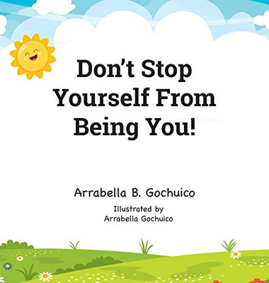 Don'T Stop Yourself From Being You! - 9781643140841